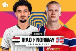 Iraq vs Norway Prediction, Lineups, H2H, Betting Odds & Key Players – FIFA World Cup 2026